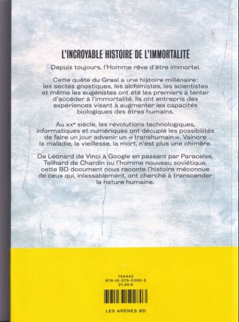 Verso de l'album L'Incroyable Histoire de l'Immortalité L'épopée du transhumanisme