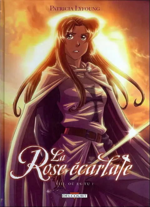 La Rose écarlate Tome 8 Où es-tu ?