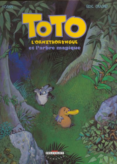 Toto l'ornithorynque Tome 1 Toto l'ornithorynque et l'arbre magique