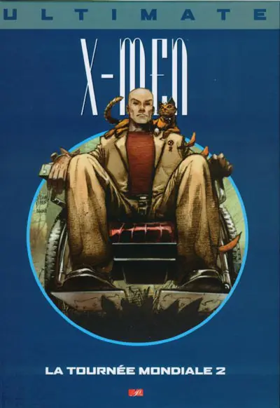 Ultimate X-Men Tome 10 La Tournée Mondiale 2