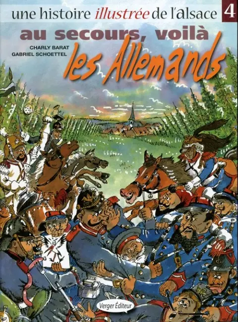 Une histoire illustrée de l'Alsace Tome 4 Au secours, voilà les Allemands