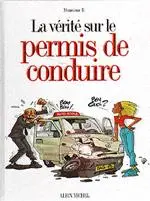 La Vérité sur... Tome 5 Le permis de conduire