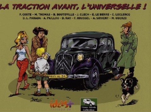 Vieux Tacots Tome 3 La Traction Avant, l'Universelle !