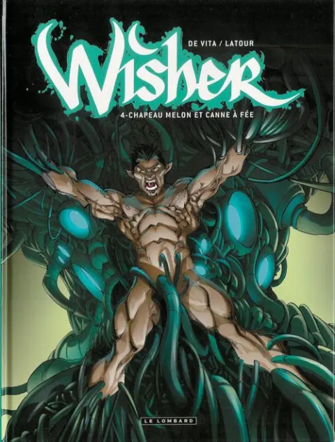 Wisher Tome 4 Chapeau Melon et Canne à Fée