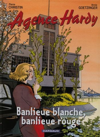 Couverture de l'album Agence Hardy Tome 4 Banlieue blanche, banlieue rouge