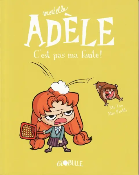 Couverture de l'album Mortelle Adèle Tome 3 C'est pas ma faute !