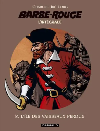 Barbe-Rouge L'intégrale (Nouvelle édition) Tome 8 l'île des vaisseaux perdus