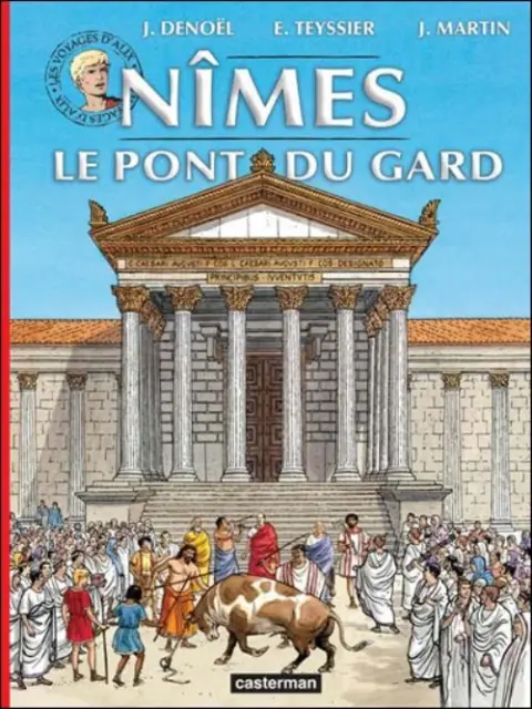 Les Voyages d'Alix Tome 33 Nîmes - Le Pont du Gard