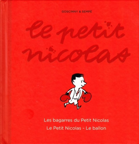 Couverture de l'album Le Petit Nicolas L'Intégrale Les bagarres du Petit Nicolas - Le Petit Nicolas : Le ballon