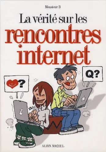 La Vérité sur... Tome 30 Les rencontres internet