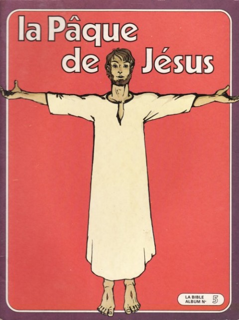 Couverture de l'album La Bible - Nouveau Testament en BD Tome 5 La Pâque de Jésus