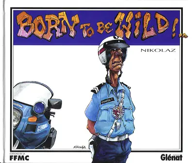 Born to be wild !...