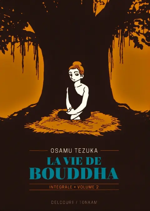 Bouddha - La Vie de Bouddha Volume 2