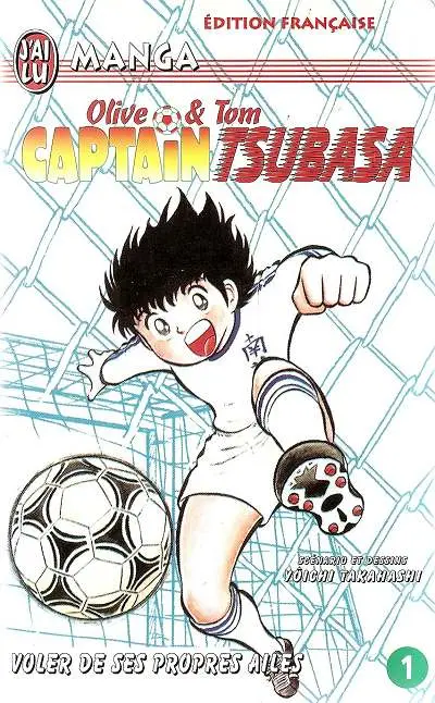 Captain Tsubasa Tome 1 Voler de ses propres ailes