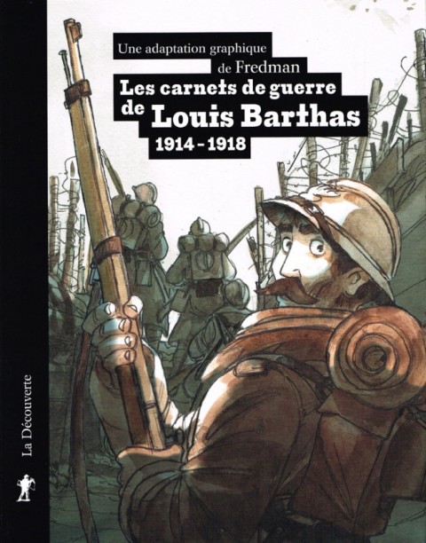 Couverture de l'album Les Carnets de guerre de Louis Barthas Carnets de guerre de Louis Barthas 1914 - 1918