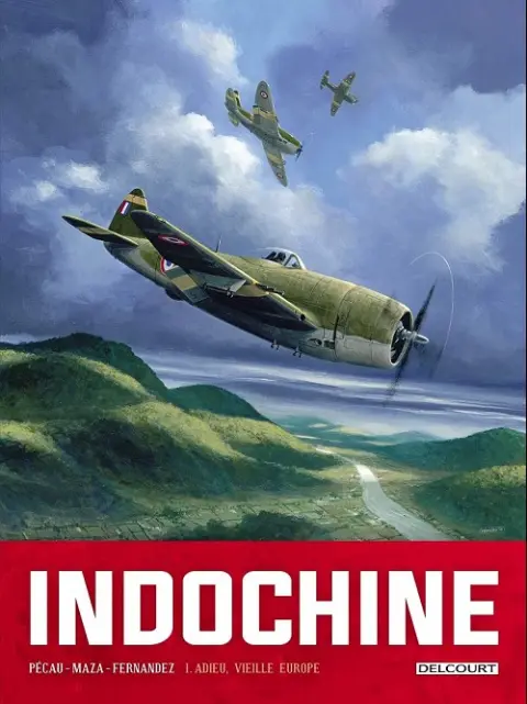 Indochine Tome 1 Adieu, vieille Europe