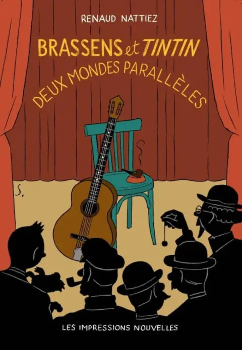 Brassens et Tintin Deux mondes parallèles