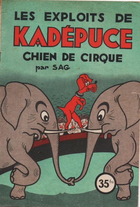 Couverture de l'album Kadépuce chien de cirque Tome 3 Les exploits de Kadépuce