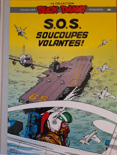 Buck Danny La collection Tome 20 S.O.S. soucoupes volantes !