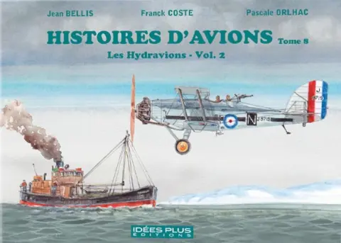 Histoires d'avions Tome 8 Les hydravions 2