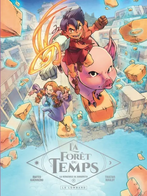 La forêt du temps 4 La Vengeance de Bahamuth