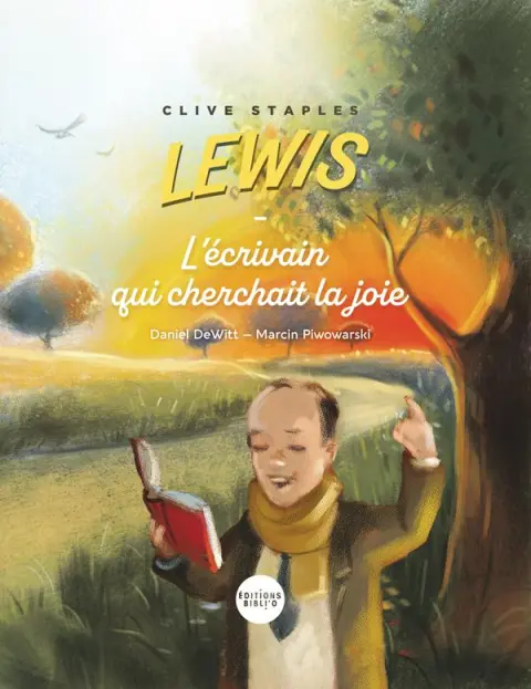 Clive Staples Lewis L'écrivain qui cherchait la joie