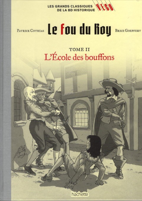 Les grands Classiques de la BD Historique Vécu - La Collection Tome 136 Le fou du Roy - Tome II : L'École des bouffons