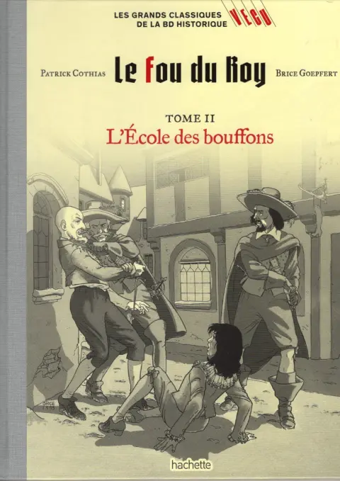Les grands Classiques de la BD Historique Vécu - La Collection Tome 136 Le fou du Roy - Tome II : L'École des bouffons