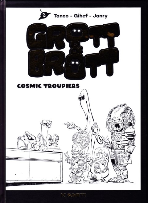 Grott & Brott 2 Cosmic Troupiers