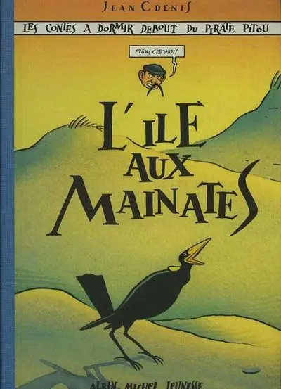 Les Contes à dormir debout du pirate Pitou L'Île aux Mainates