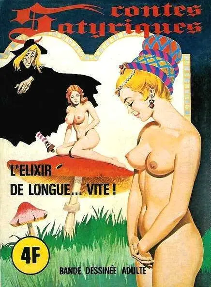 Contes Satyriques Tome 6 L'élixir de longue... vite !