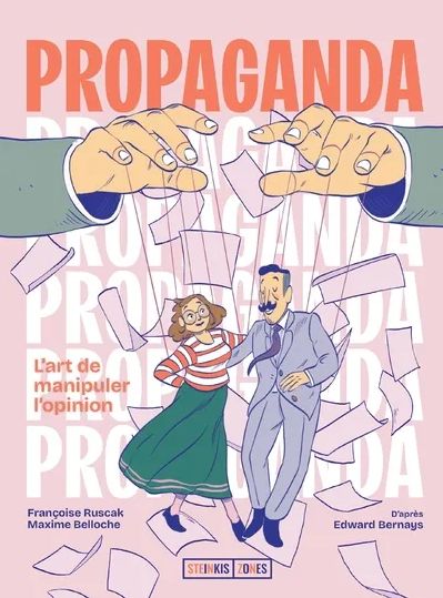 Propaganda L'Art de manipuler l'opinion
