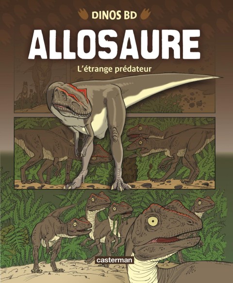 Dinos BD 4 Allosaure - L'étrange prédateur