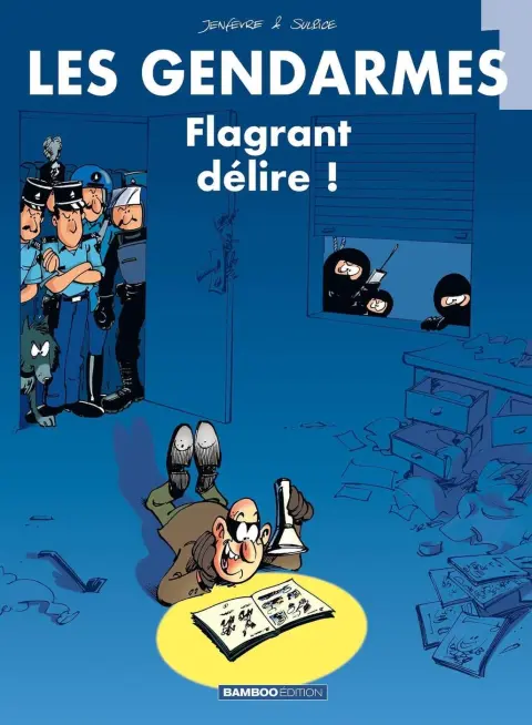 Les Gendarmes Tome 1 Flagrant délire !