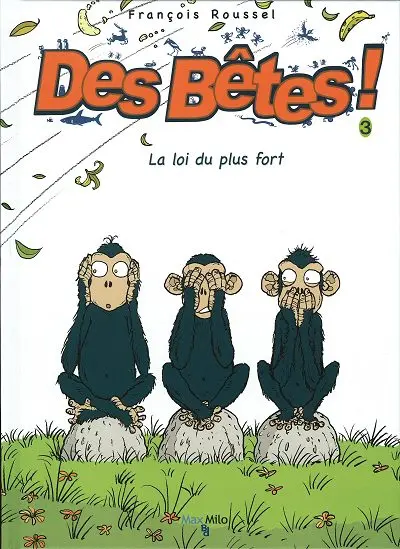 Des bêtes ! Tome 3 La loi du plus fort