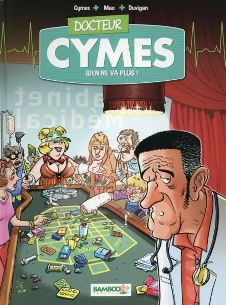 Docteur Cymes Tome 2 Rien ne va plus...
