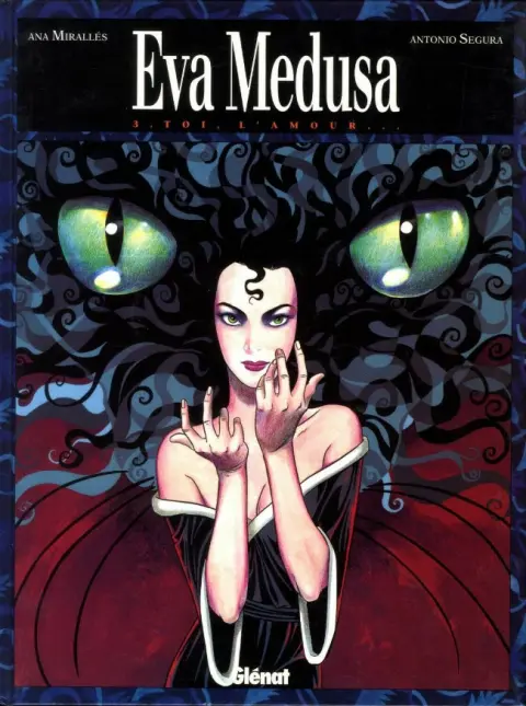 Eva Medusa Tome 3 Toi, l'amour