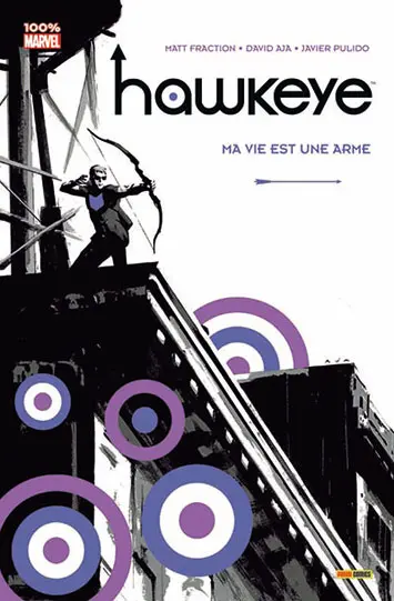 Hawkeye Tome 1 Ma vie est une arme