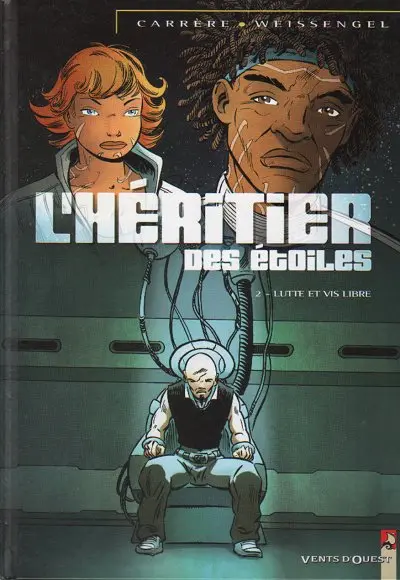 L'Héritier des étoiles Tome 2 Lutte et vis libre