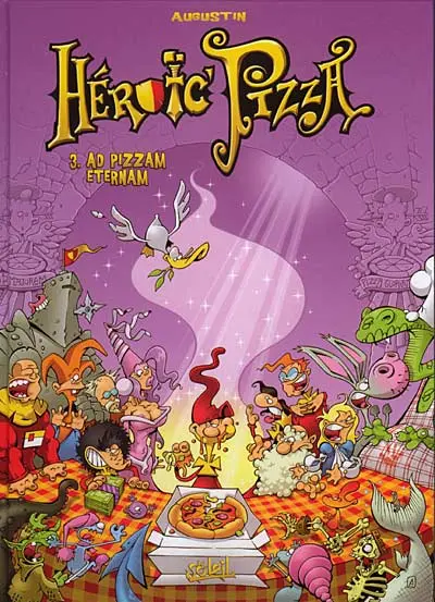 Héroïc' Pizza Tome 3 Ad pizzam eternam