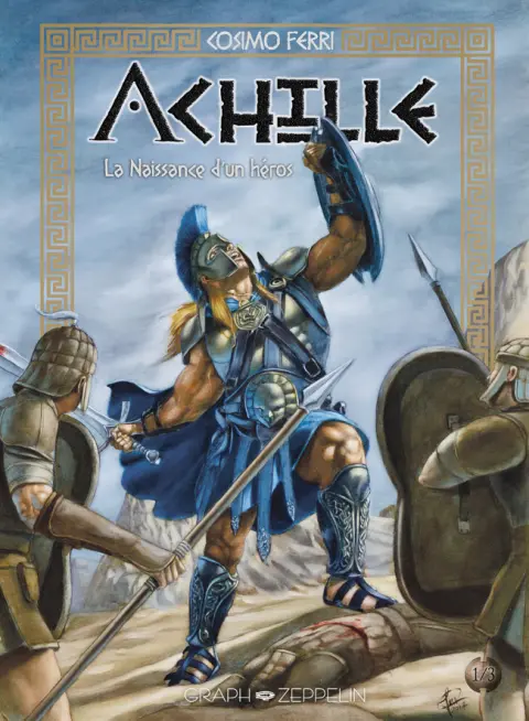Achille Tome 1 La Naissance d'un héros
