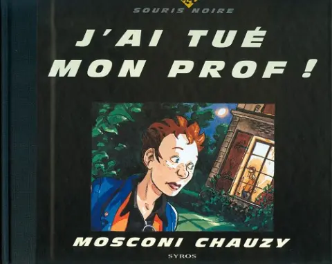 J'ai tué mon prof !