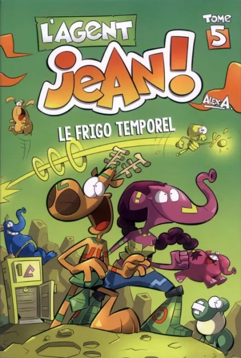 L'Agent Jean ! Saison 1 Tome 5 Le frigo temporel