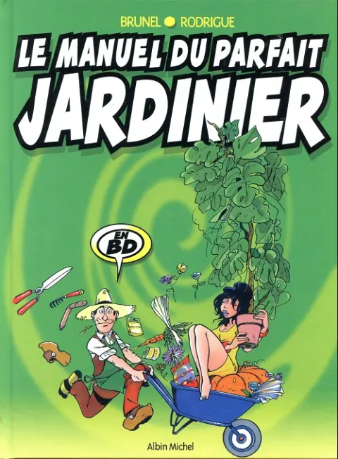 Le manuel Tome 2 Le manuel du parfait jardinier