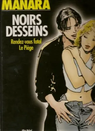 Noirs desseins Rendez-vous fatal. Le piège