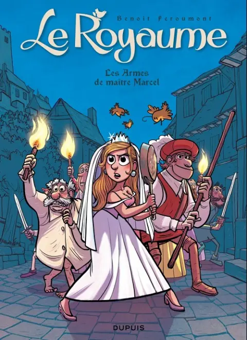Le Royaume Tome 5 Les armes de maître Marcel