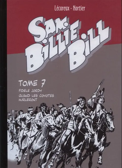 Sam Billie Bill Tome 7 Fidèle Jordy - Quand les coyotes hurleront