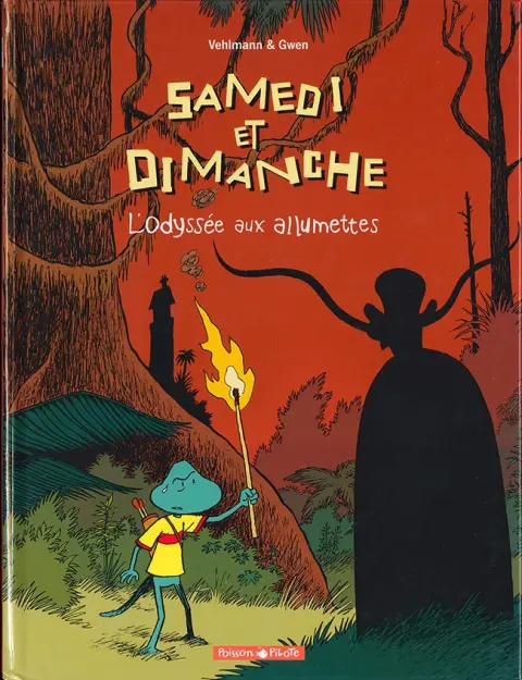 Samedi et Dimanche Tome 4 L'odyssée aux allumettes