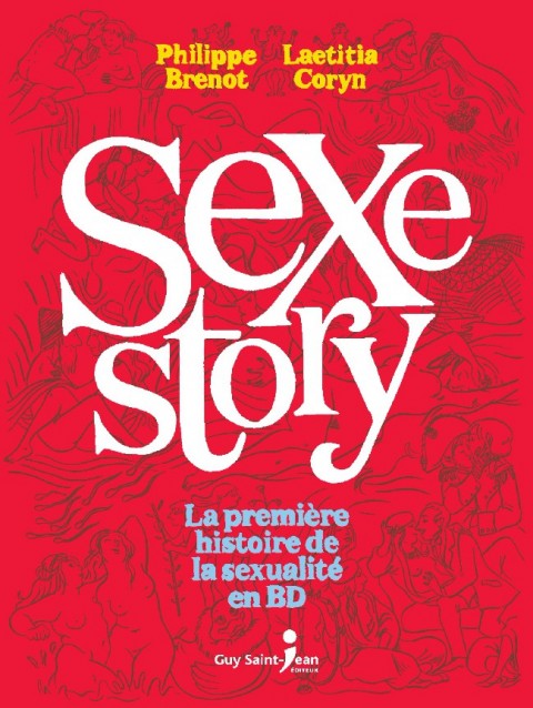 Sex story / Une histoire du sexe Livre I La première histoire de la sexualité en BD