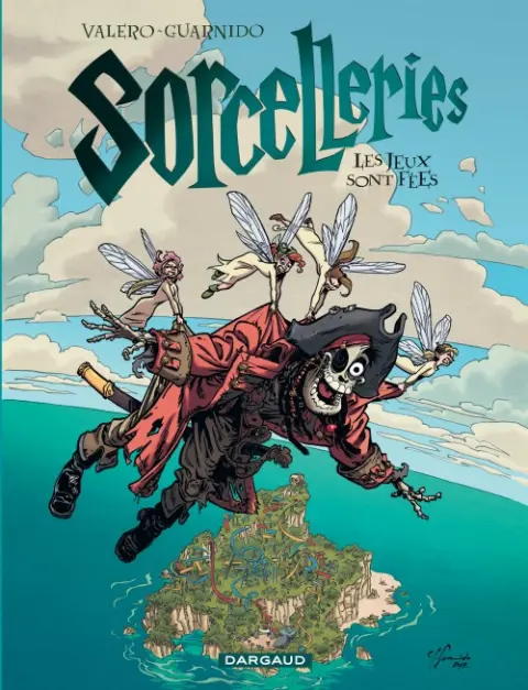 Sorcelleries Tome 3 Les jeux sont fées !